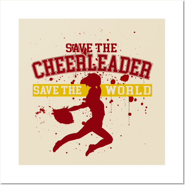 Save the Cheerleader, Save the World Wall Art by Meta Cortex